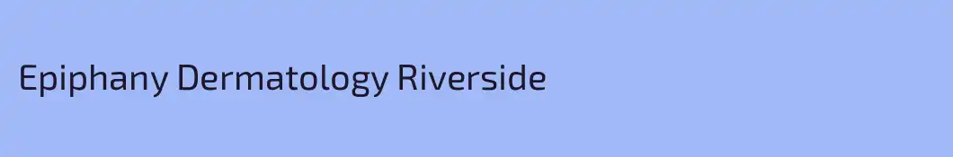 Epiphany Dermatology Riverside